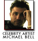 Celebrity Artist Michael Bell